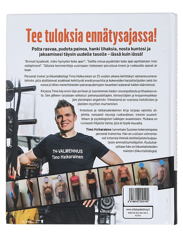 Hämmästyttävää rasvanpolttoa ja lihaskasvua : Suomen kokenein treenari paljastaa salaisuutensa - Haikarainen, Timo - Nuorten kirjat - 10105441695 - 1