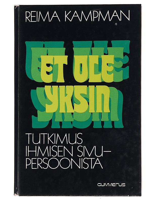 Et ole yksin : tutkimuksia ihmisen sivupersoonista - Reima Kampman - Tietokirjat ja oppaat - 10105441697 - 0