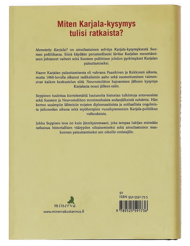 Menetetty Karjala? : Karjala-kysymys Suomen politiikassa 1940-2000 - Jukka Seppinen - Historiakirjat - 10105441711 - 1