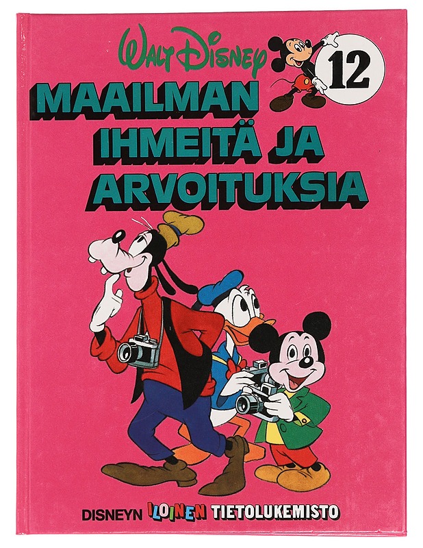 Disneyn iloinen tietolukemisto 12 : Maailman ihmeitä ja arvoituksia - Morand, Claude - Lastenkirjat - 10105441716 - 0