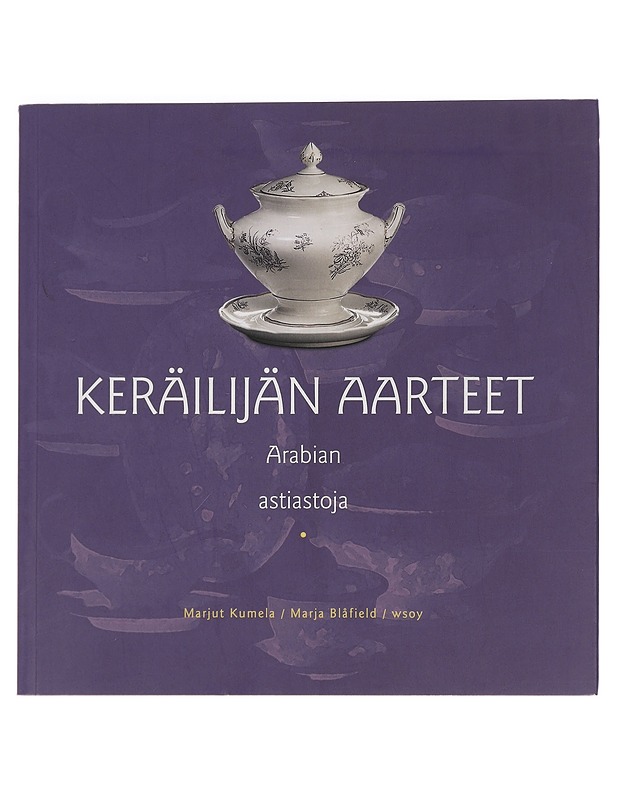Arabian astiastoja - Kumela, Marjut - Tietokirjat ja oppaat - 10105441805 - 0