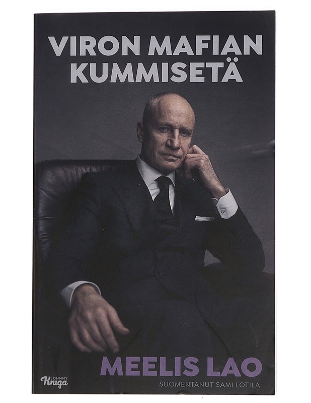 Viron mafian kummisetä - Lao, Meelis - Elämäkerrat ja muistelmat - 10105441813 - 0