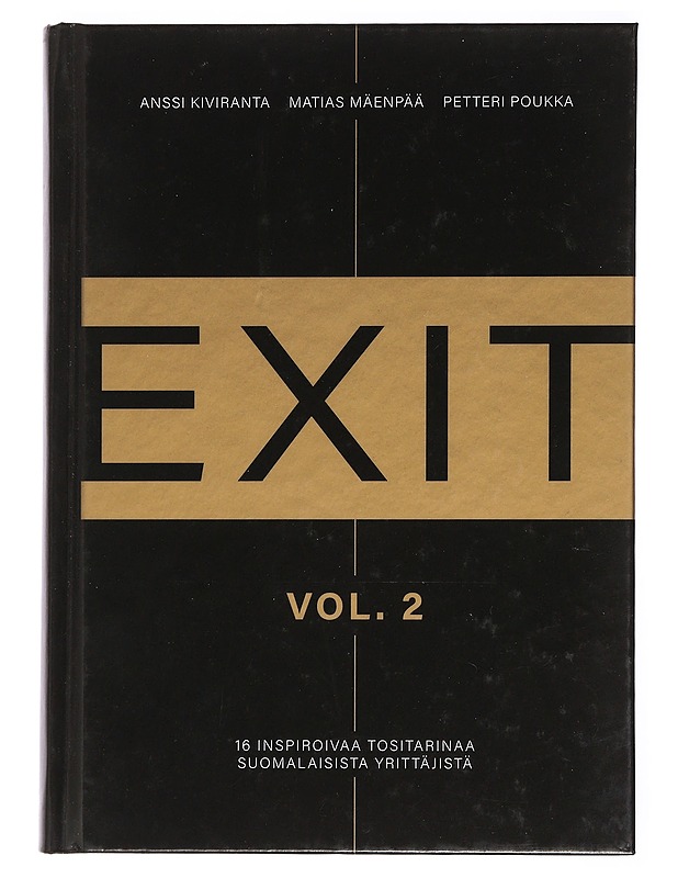 Exit. Vol. 2, 16 inspiroivaa tositarinaa suomalaisista yrittäjistä - Poukka, Petteri - Elämäkerrat ja muistelmat - 10105441854 - 0