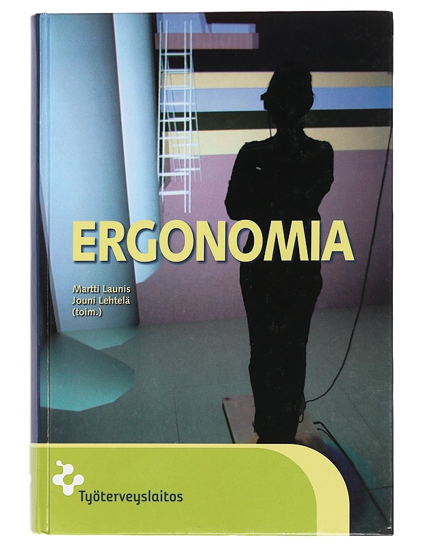 Ergonomia - Launis, Martti - Tietokirjat ja oppaat - 10105441849 - 0