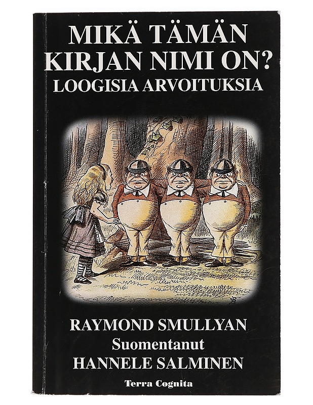 Mikä tämän kirjan nimi on? - Smullyan, Raymond M. - Tietokirjat ja oppaat - 10105441852 - 0