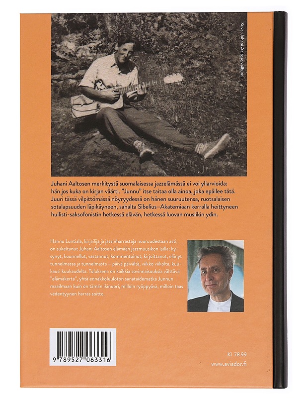 Jazzia Jumalan armosta : Juhani Aaltosen tarina - Hannu Luntiala - Harrastekirjat - 10105441888 - 1