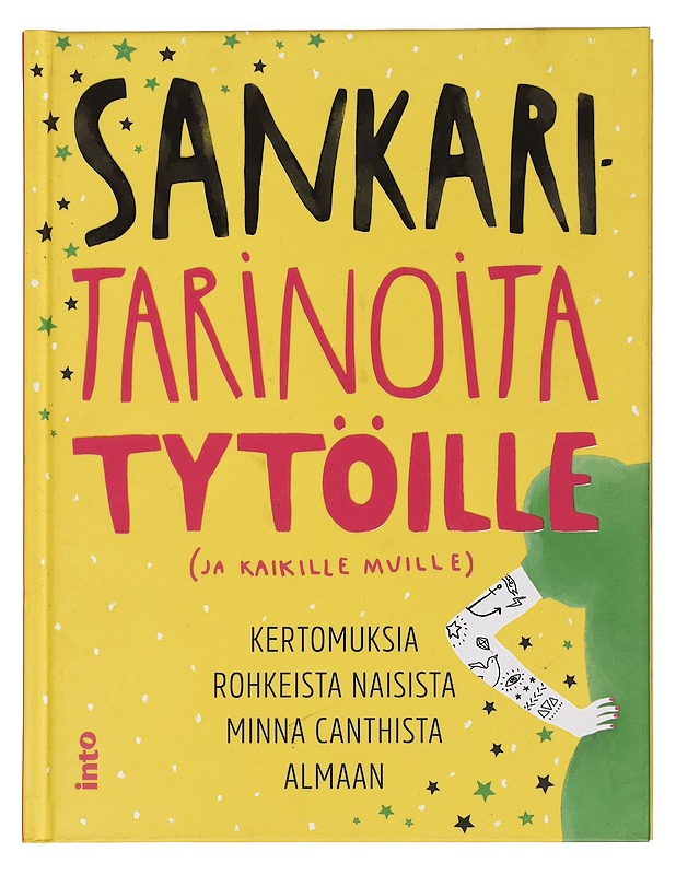 Sankaritarinoita tytöille (ja kaikille muille) - Anttonen, Taru - Lastenkirjat - 10105441906 - 0