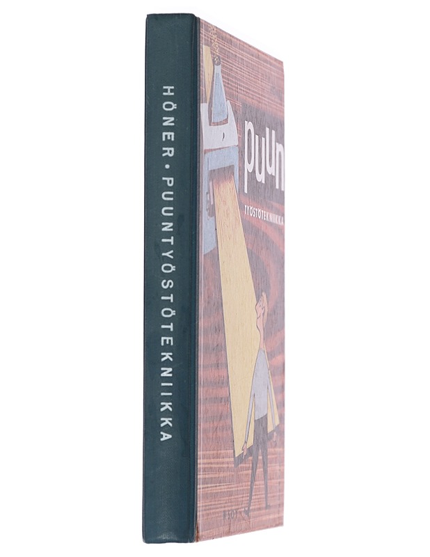 Puun työstötekniikka - Heinrich Höner - Tietokirjat ja oppaat - 10105441919 - 1