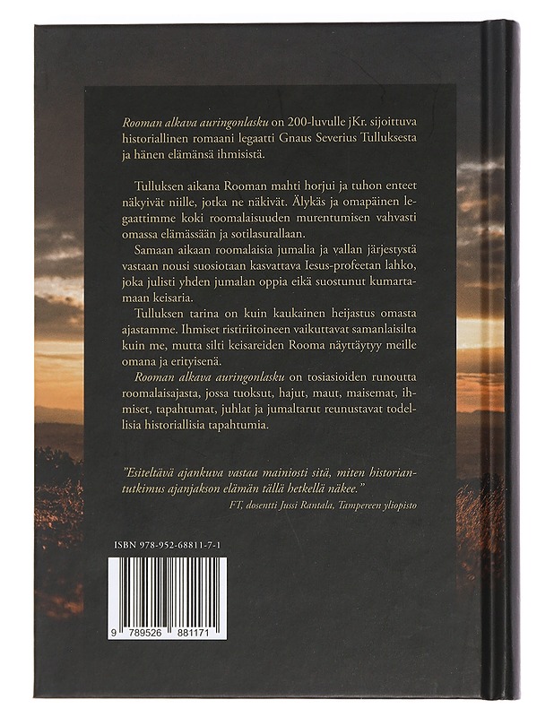 Rooman alkava auringonlasku : legaatti Gnaus Severius Tulluksen elämä - Ilkka Saari - Kirja lahjaksi - 10105441935 - 1