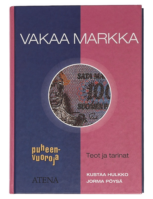 Vakaa markka : teot ja tarinat - Hulkko, Kustaa - Historiakirjat - 10105441959 - 0