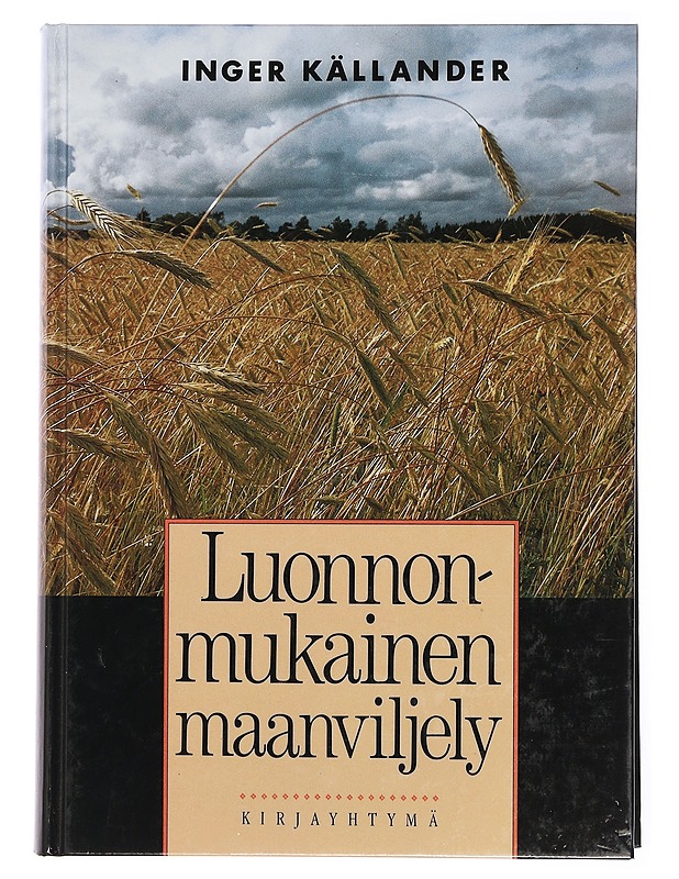 Luonnonmukainen maanviljely - Källander, Inger - Tietokirjat ja oppaat - 10105441961 - 0