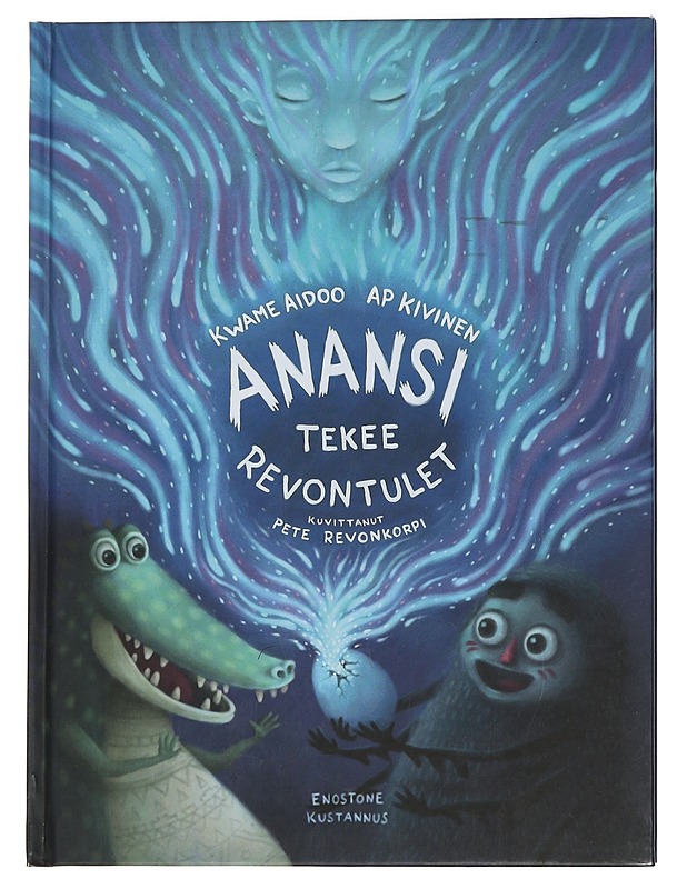 Anansi tekee revontulet - Aidoo, Kwame - Lastenkirjat - 10105441986 - 0