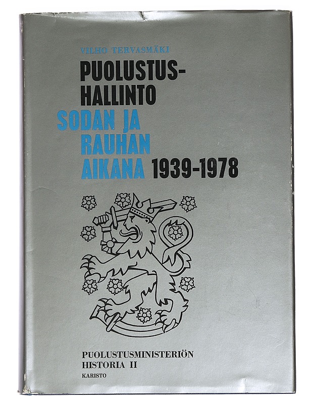 Puolustushallinto sodan ja rauhan aikana 1939-1978 : [Puolustusministeriön historia 2] - Vilho Tervasmäki - Historiakirjat - 10105442048 - 0