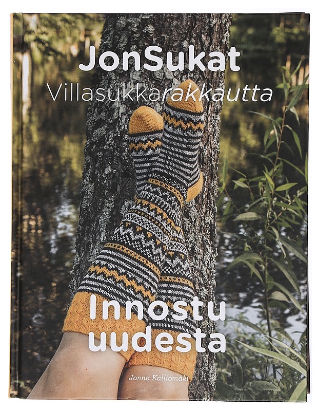 JonSukat : villasukkarakkautta : innostu uudesta - Kalliomäki, Jonna - Tietokirjat ja oppaat - 10105442066 - 0