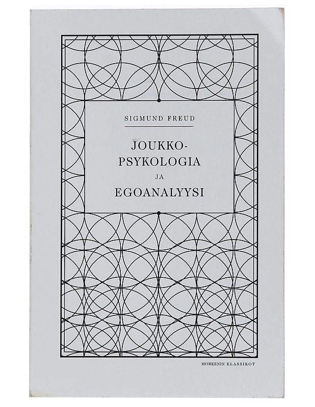 Joukkopsykologia ja egoanalyysi - Freud, Sigmund - Tietokirjat ja oppaat - 10105442133 - 0
