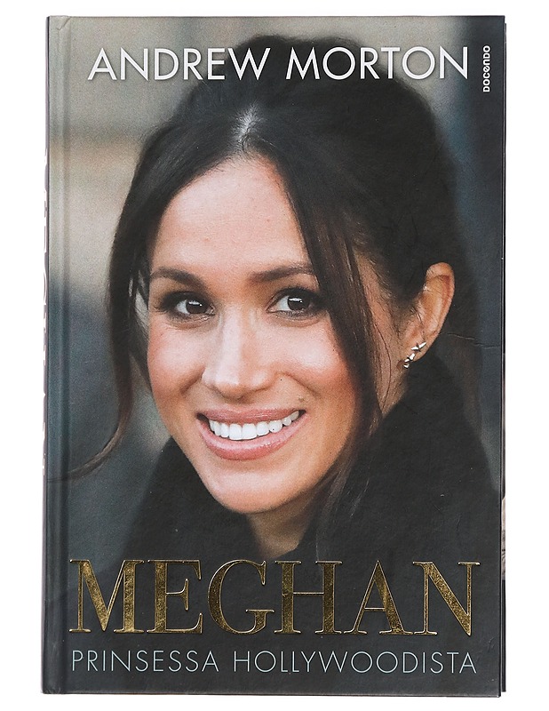 Meghan : prinsessa Hollywoodista - Morton, Andrew - Elämäkerrat ja muistelmat - 10105442135 - 0