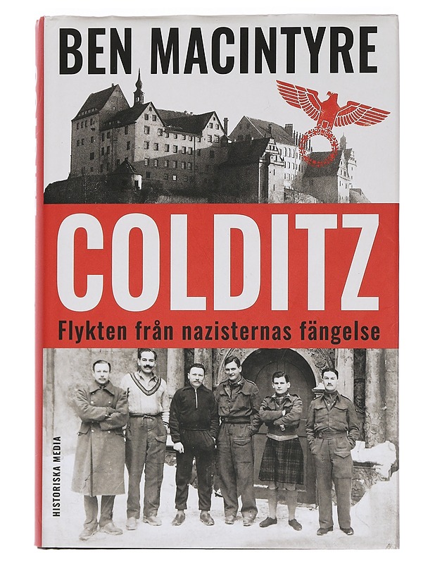 Colditz : flykten från nazisternas fängelse - Macintyre, Ben - Historiakirjat - 10105442157 - 0