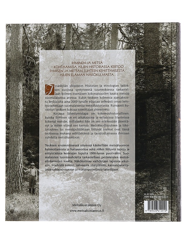 Ihminen ja metsä : kohtaamisia arjen historiassa - Roiko-Jokela, Heikki - Historiakirjat - 10105442230 - 1