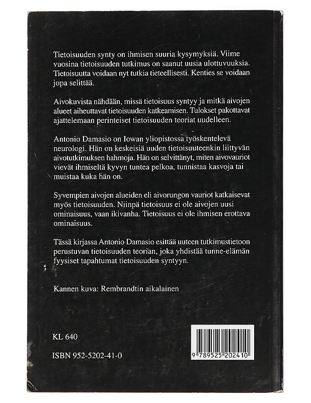 Tapahtumisen tunne : miten tietoisuus syntyy - Damasio, Antonio - Tietokirjat ja oppaat - 10105442228 - 1