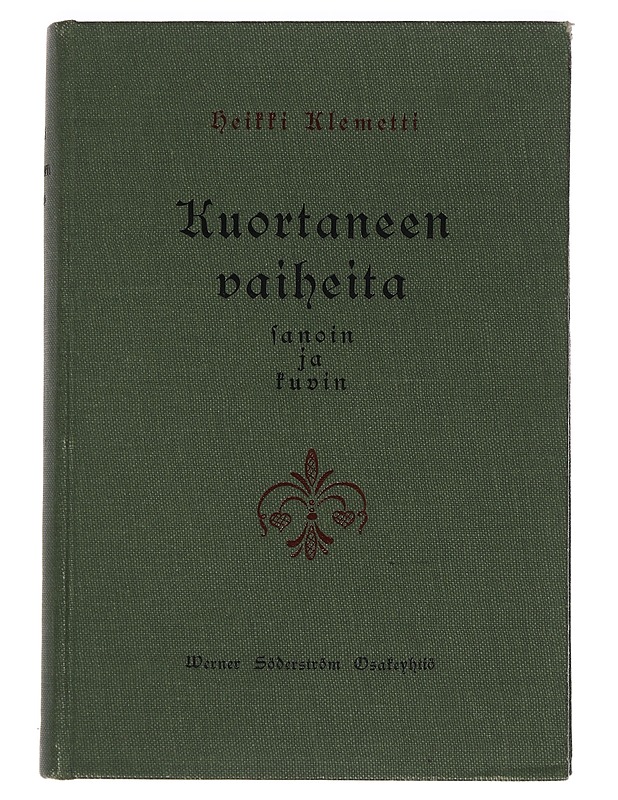 KUORTANEEN VAIHEITA SANOIN JA KUVIN - Historiakirjat - 10105442255 - 0