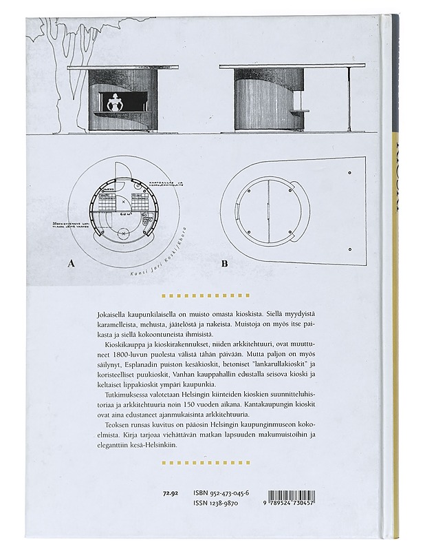 Kioski, kipari, kiska, snagari : Helsingin kioskeja 1800- ja 1900-luvulla - Anne Mäkinen - Historiakirjat - 10105442256 - 1