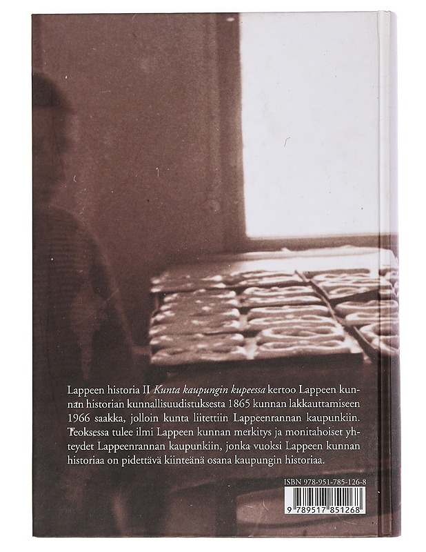 Lappeen historia / vuodet 1865-1966 II Kunta kaupungin kupeessa - Ignatius, Tarja - Historiakirjat - 10105442262 - 1