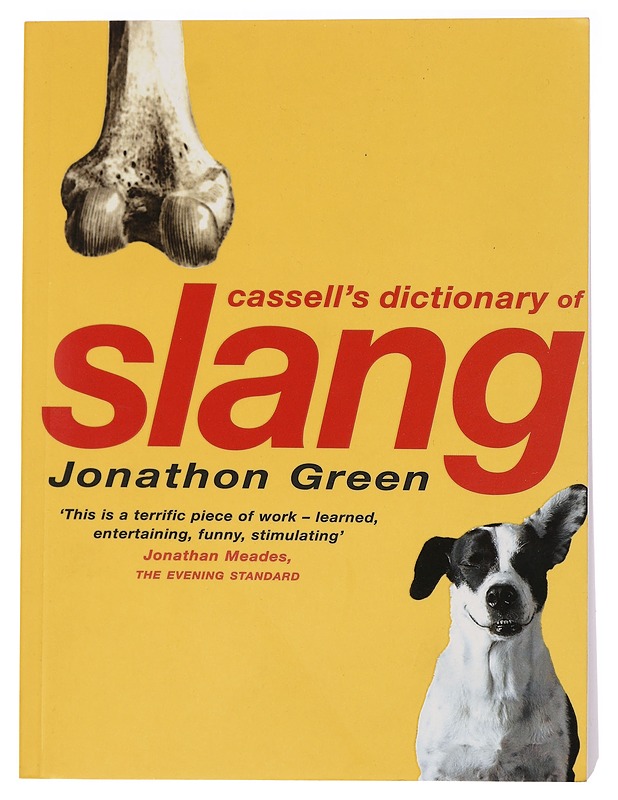 Cassell's dictionary of slang - Jonathon Green - Tietokirjat ja oppaat - 10105442338 - 0