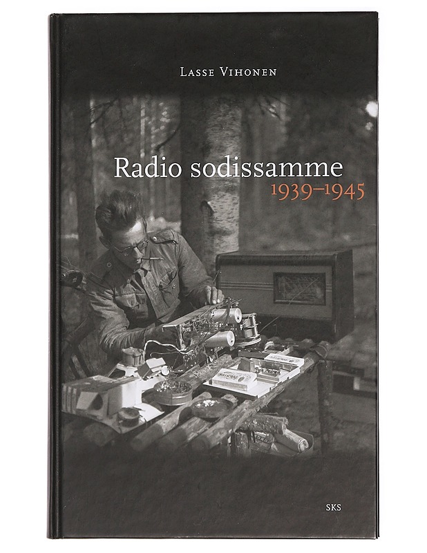Radio sodissamme 1939-1945 - Lasse Vihonen - Historiakirjat - 10105442342 - 0