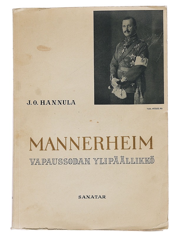 Mannerheim vapaussodan ylipäällikkö - J. O. Hannula - Historiakirjat - 10105442344 - 0
