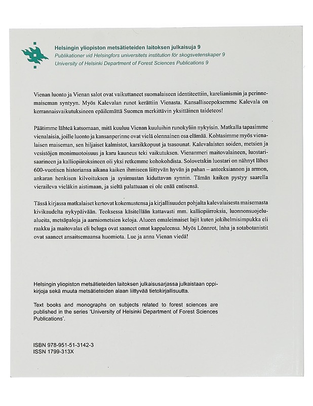 Viena vieköön. Matka kalevalaiseen luontoon ja kulttuuriin - Anni Vanhatalo (toim.) - Tietokirjat ja oppaat - 10105442361 - 1