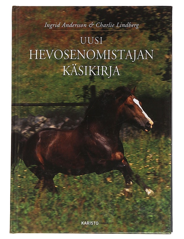 Uusi hevosenomistajan käsikirja - Andersson, Ingrid - Tietokirjat ja oppaat - 10105442398 - 0