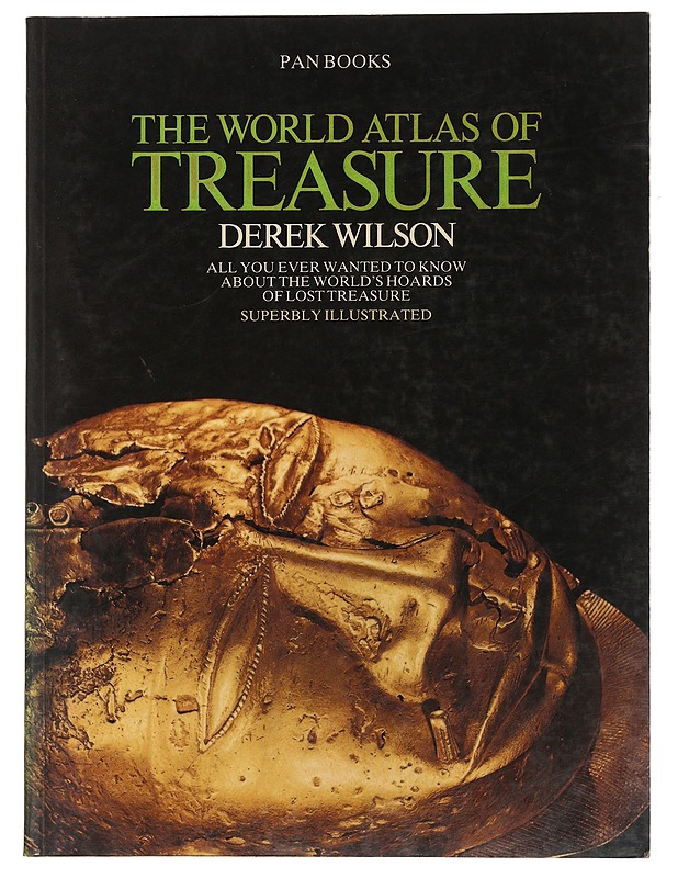 The World Atlas of Treasure - Wilson, Derek - Tietokirjat ja oppaat - 10105442411 - 0