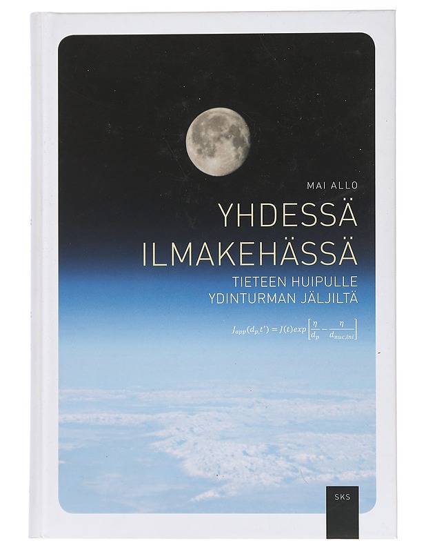 Yhdessä ilmakehässä : tieteen huipulle ydinturman jäljiltä - Mai Allo - Tietokirjat ja oppaat - 10105442448 - 0