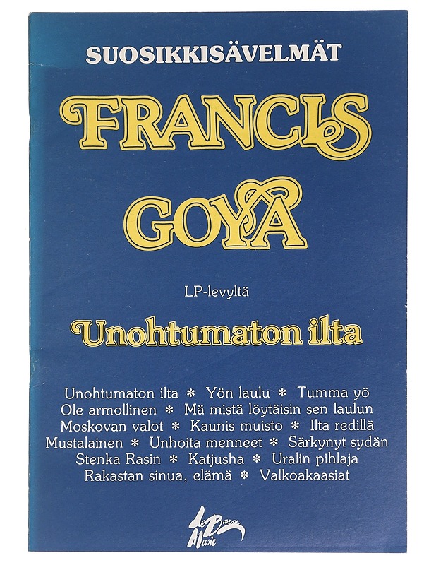 Suosikkisävelmät - Lp-levyltä Unohtumaton ilta - Goya, Francis - Tietokirjat ja oppaat - 10105442542 - 0