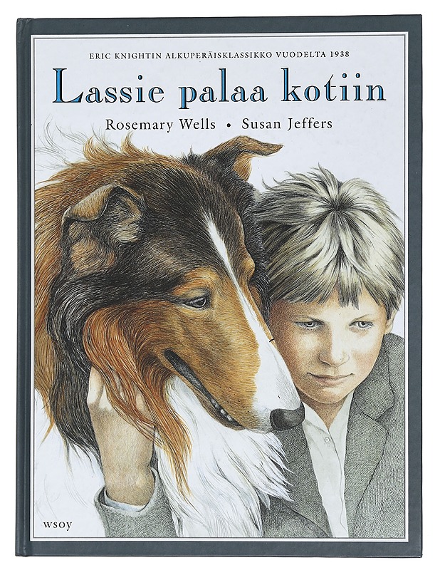 Lassie palaa kotiin - Wells, Rosemary - Lastenkirjat - 10105442543 - 0
