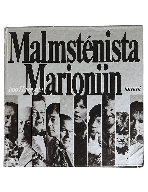 Malmsténista Marioniin - Ilpo Hakasalo - Elämäkerrat ja muistelmat - 10105442566 - 0