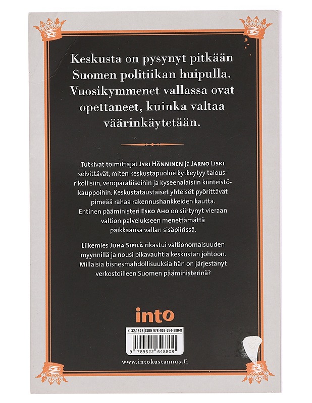 Keskustan valtakunta : kertomus rahasta, vallasta ja korruptiosta - Hänninen, Jyri - Historiakirjat - 10105442569 - 1