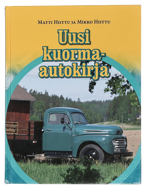 Uusi kuorma-autokirja - Hiittu, Matti - Tietokirjat ja oppaat - 10105442612 - 0