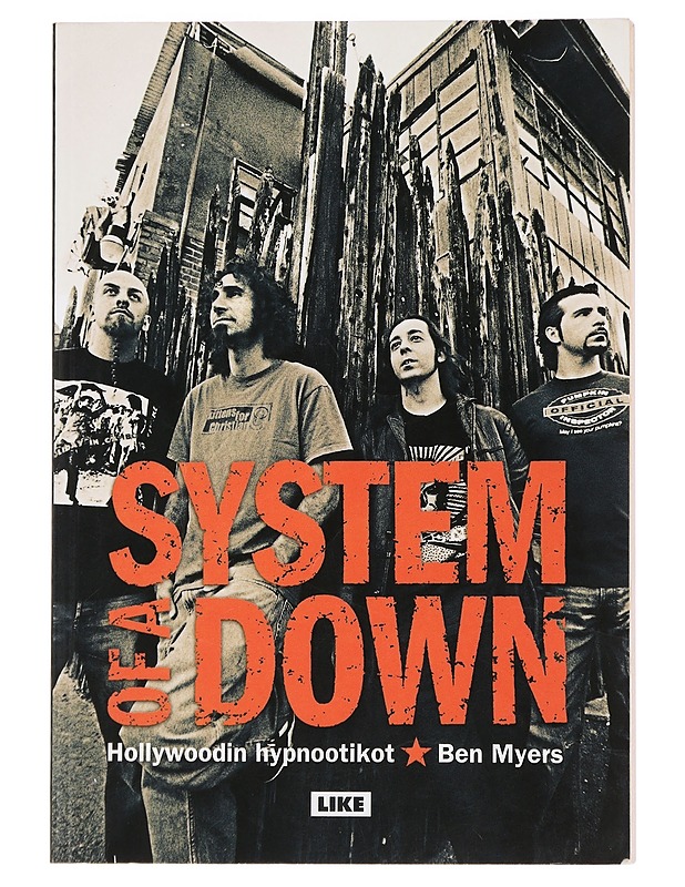 System of a Down : Hollywoodin hypnootikot - Myers, Ben - Musiikki- ja elokuvakirjat - 10105442647 - 0