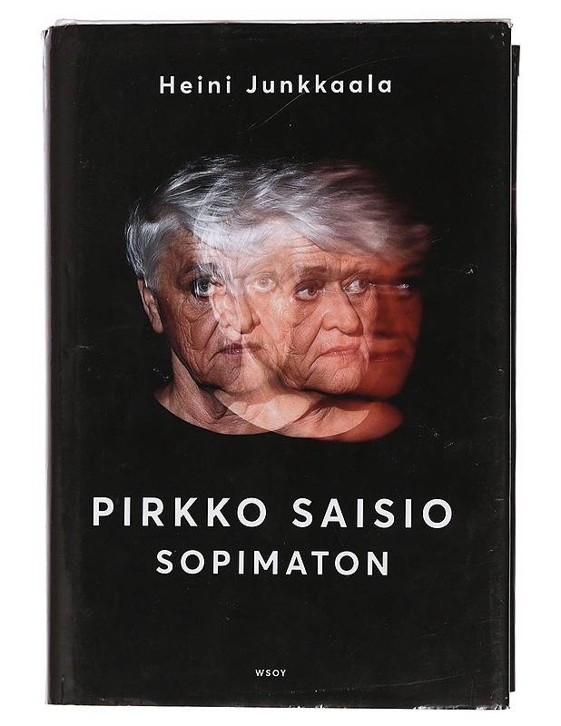 Pirkko Saisio : sopimaton : elämäkerta - Heini Junkkaala - Elämäkerrat ja muistelmat - 10105442736 - 0