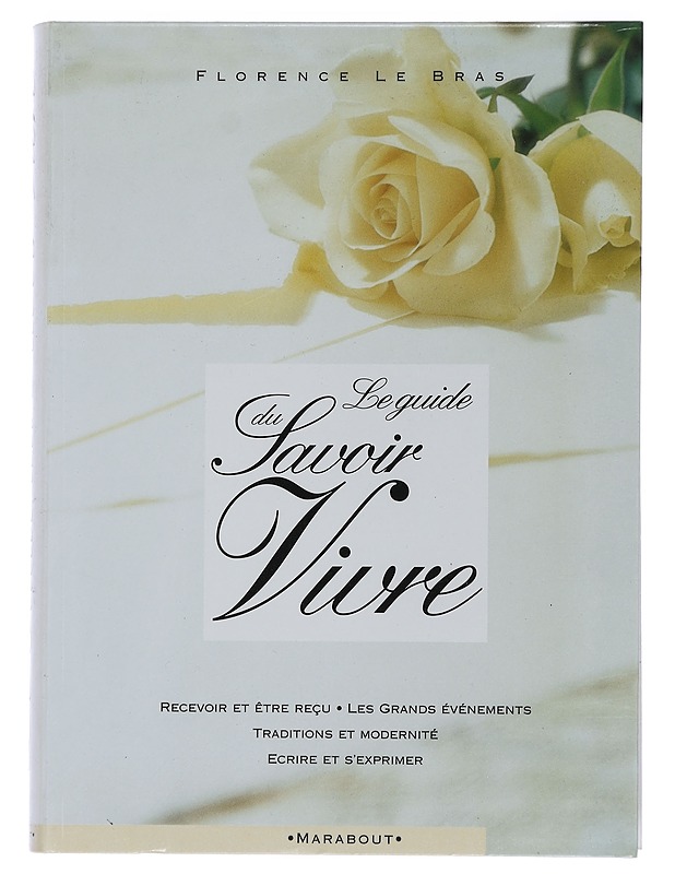 Le Guide du Savoir Vivre - Florence Le Bras - Tietokirjat ja oppaat - 10105442746 - 0