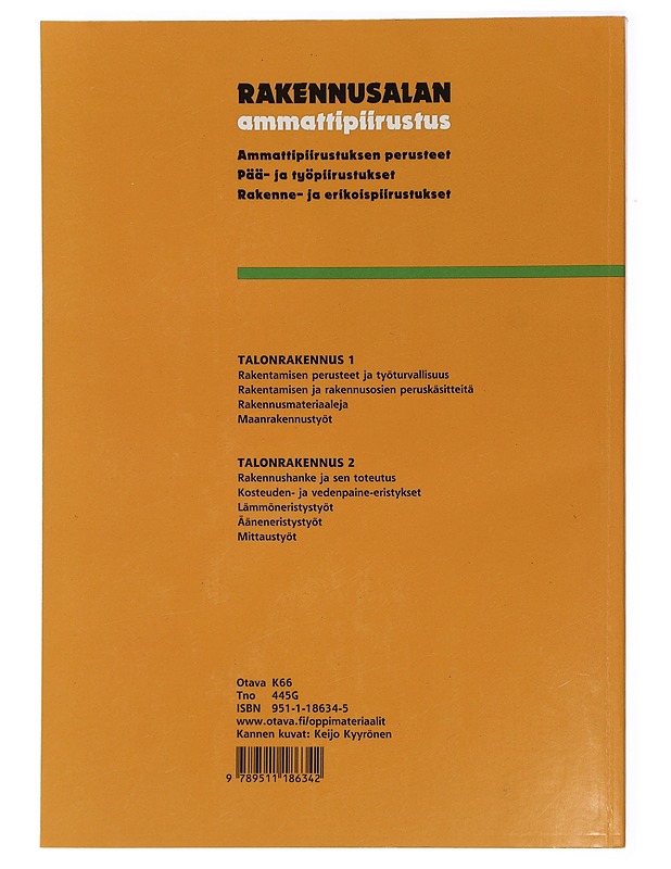Rakennusalan ammattipiirustus : ammattipiirustuksen perusteet, pää- ja työpiirustukset, rakenne- ja erikoispiirustukset - Kyyrönen, Keijo - Harrastekirjat - 10105442751 - 1