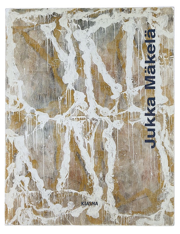 Jukka Mäkelä : merkki ja ele - maalauksia kolmelta vuosikymmeneltä = sign and gesture - paintings from three decades - Mäkelä, Jukka - Tietokirjat ja oppaat - 10105442763 - 0