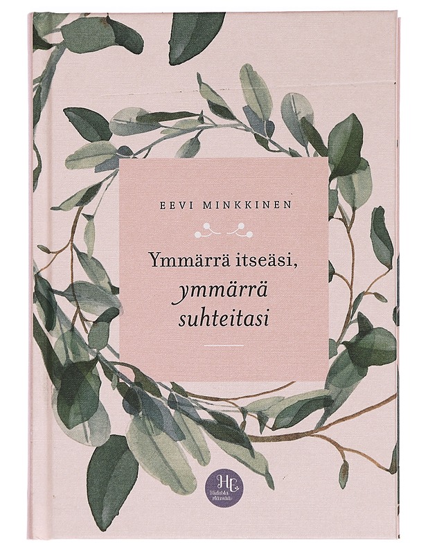 Ymmärrä itseäsi, ymmärrä suhteitasi - Vuoristo, Eevi - Tietokirjat ja oppaat - 10105442788 - 0