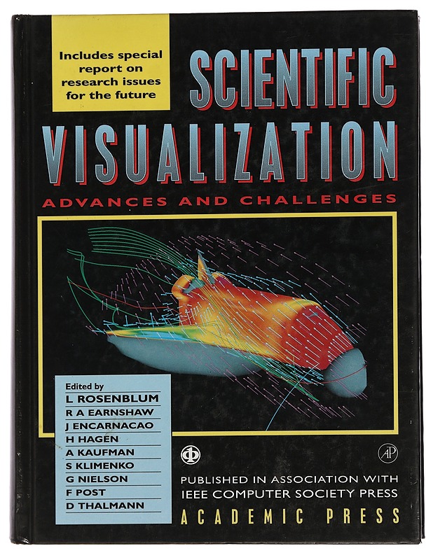 Frontiers in Scientific Visualization: Advances and Challenges - Rosenblum, L. ; Earnshaw, Rae ; Encarnacao, J. ; Hagen, H. ; Klimenko, S. ; Thalmann, Daniel ; Nielson, G. ; Post,  - Tietokirjat ja oppaat - 10105442817 - 0