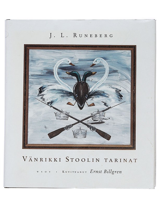 Vänrikki Stoolin tarinat - Runeberg, Johan Ludvig - Romaanit ja novellit - 10105442835 - 0