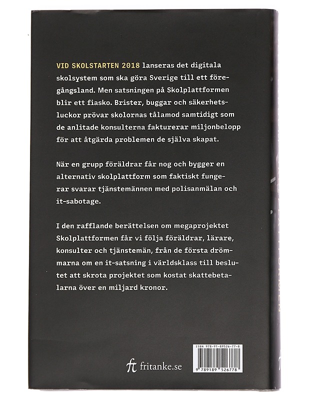Skolplattformen : en sann historia om miljarder, konsulter, föräldrar och barn - Olle Lidbom - Tietokirjat ja oppaat - 10105442837 - 1