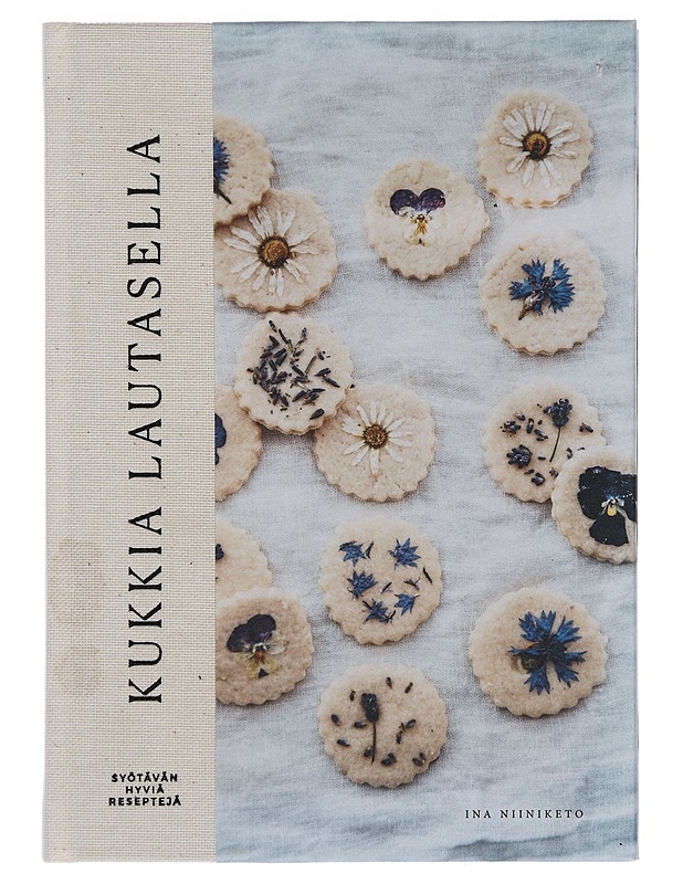 Kukkia lautasella - Niiniketo, Ina - Ruokakirjat - 10105442838 - 0