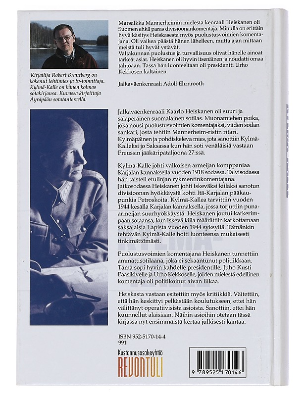 Kylmä-Kalle : jalkaväenkenraali ja Mannerheim-ristin ritari Kaarlo Aleksanteri Heiskanen - Robert Brantberg - Elämäkerrat ja muistelmat - 10105442842 - 1