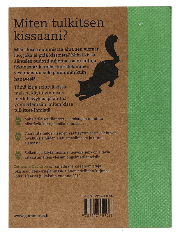 Miten tulkitsen kissaani? : 50 kysymystä ja vastausta - Davidson, Catherine - Lemmikki- ja luontokirjat - 10105442853 - 1